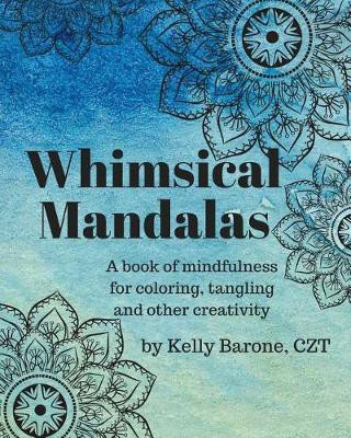 Whimsical Mandalas(English, Paperback, Barone Kelly)