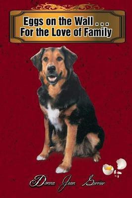 Eggs on the Wall . . . For the Love of Family(English, Paperback, Gerrier Donna Jean)