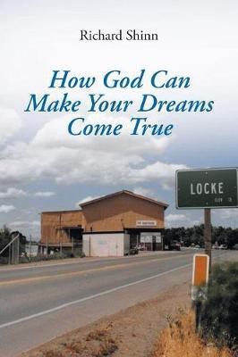 How God Can Help Make Your Dreams Come True(English, Paperback, Shinn Richard)