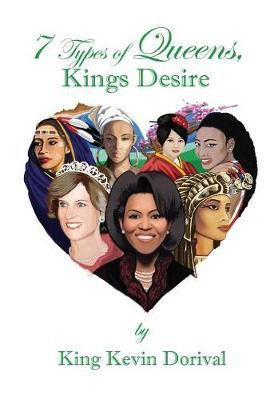 7 types of Queens, Kings Desire(English, Hardcover, Dorival Kevin)