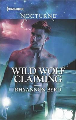 Wild Wolf Claiming(English, Electronic book text, Byrd Rhyannon)