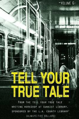 Tell Your True Tale(English, Paperback, Quinones Sam)