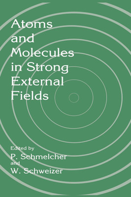 Atoms and Molecules in Strong External Fields(English, Hardcover, unknown)
