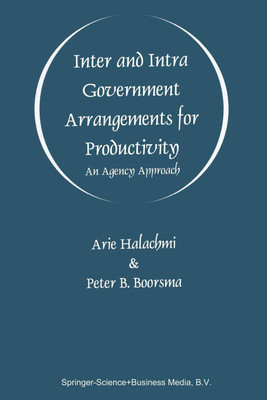 Inter and Intra Government Arrangements for Productivity(English, Paperback, Halachmi Arie)