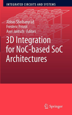 3D Integration for NoC-based SoC Architectures(English, Hardcover, unknown)