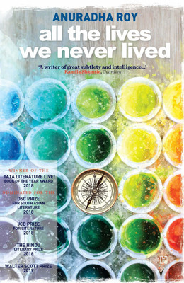 All the Lives We Never Lived(English, Paperback, Roy Anuradha)