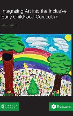 Integrating Art into the Inclusive Early Childhood Curriculum(English, Hardcover, Russell Carol L)