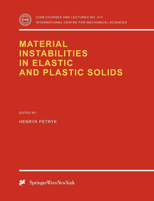 Material Instabilities in Elastic and Plastic Solids(English, Paperback, unknown)