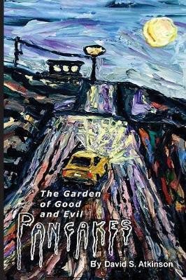 The Garden of Good and Evil Pancakes(English, Paperback, Atkinson David S)