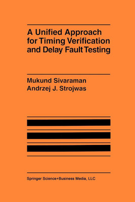 A Unified Approach for Timing Verification and Delay Fault Testing(English, Paperback, Sivaraman Mukund)
