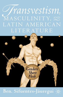 Transvestism, Masculinity, and Latin American Literature(English, Paperback, Sifuentes-Jauregui B.)