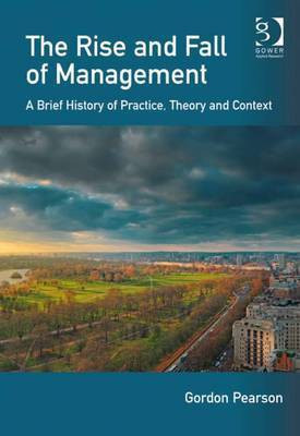 The Rise and Fall of Management(English, Electronic book text, Pearson Gordon Dr)