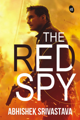 The Red Spy(English, Paperback, Srivastava Abhishek)