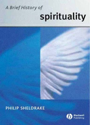 A Brief History of Spirituality(English, Paperback, Sheldrake Philip)