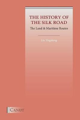 The History of the Silk Road(English, Paperback, Liu Yingsheng)