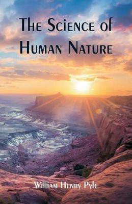 The Science of Human Nature(English, Paperback, Pyle William Henry)