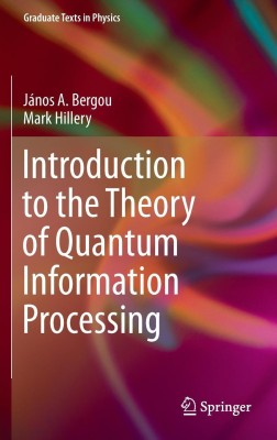 Introduction to the Theory of Quantum Information Processing(English, Hardcover, Bergou Janos A.)