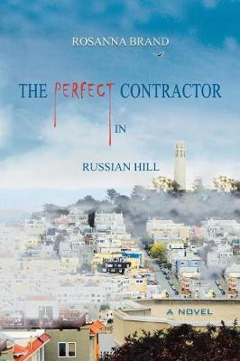 The Perfect Contractor in Russian Hill(English, Paperback, Brand Rosanna)