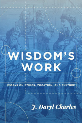 Wisdom's Work(English, Paperback, Charles J Daryl)
