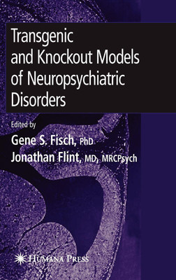 Transgenic and Knockout Models of Neuropsychiatric Disorders illustrated edition Edition(English, Hardcover, unknown)