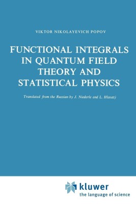 Functional Integrals in Quantum Field Theory and Statistical Physics(English, Paperback, Popov V.N.)