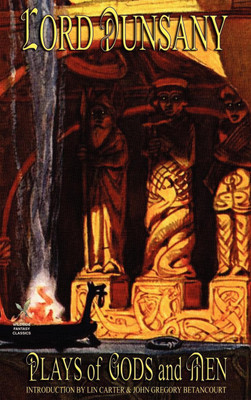 Plays of Gods and Men(English, Hardcover, Dunsany Lord)