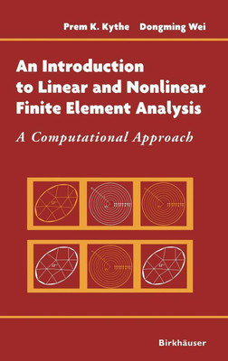 An Introduction to Linear and Nonlinear Finite Element Analysis(English, Hardcover, Kythe Prem)