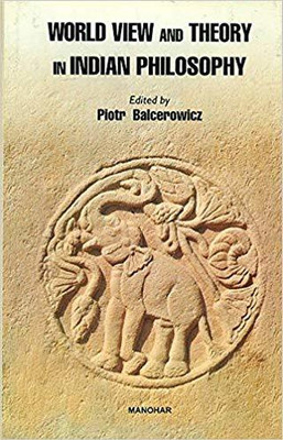 World View and Theory in Indian Philosophy(English, Hardcover, Balcerowicz Piotr)