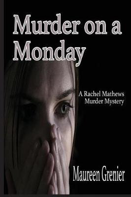 Murder on a Monday(English, Paperback, Maureen Grenier)