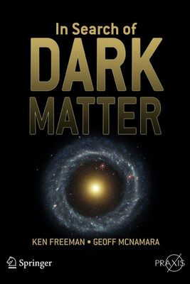 In Search of Dark Matter(English, Paperback, Freeman Ken)