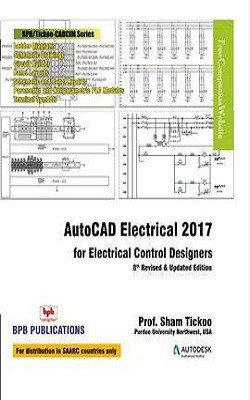 Autocad Elecrical 2017 for Electrical Control Designers(English, Paperback, Tickoo Sham)