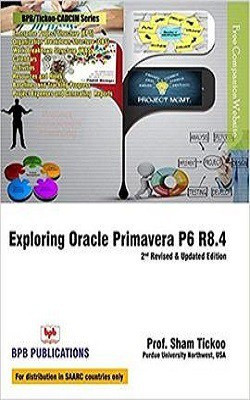 Exploring Oracle Primavera P6 Professional(English, Paperback, Tickoo Sham)