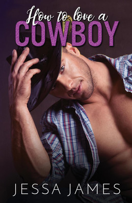 How to Love a Cowboy(English, Paperback, James Jessa)