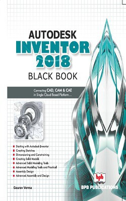 Autodesk Inventor 2018 Black Book(English, Paperback, Verma Gaurav)