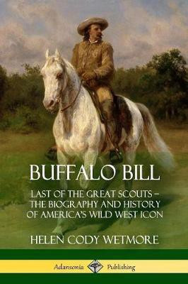 Buffalo Bill(English, Paperback, Wetmore Helen Cody)