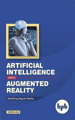 Artificial Intelligence Meets Augmented Reality:(English, Paperback, Lele Chitra)