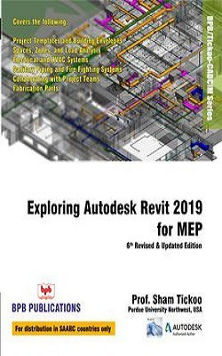 Exploring Revit 2019 for MEP(English, Paperback, Tickoo Sham)