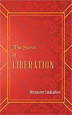The Secret of Liberation(English, Hardcover, Lankadieu Devaaseer)