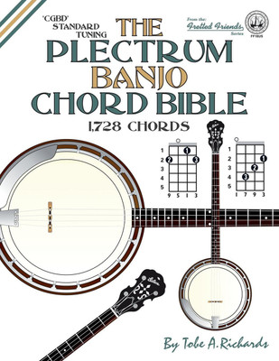 The Plectrum Banjo Chord Bible(English, Paperback, Tobe A. Richards)