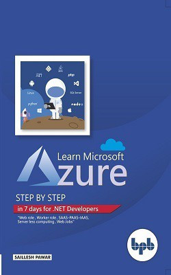Learn Microsoft Azure Step by Step in 7 days for .NET Developers(English, Paperback, Pawar Saillesh)