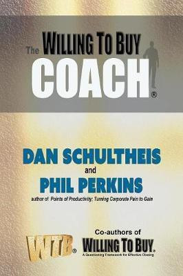 The Willing to Buy Coach(English, Paperback, Schultheis Dan)