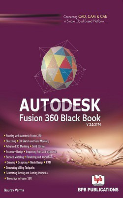 Autodesk Fusion 360 Black Book: Volume 1(English, Paperback, Verma Gaurav)