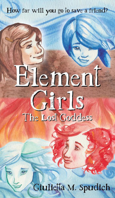 Element Girls(English, Hardcover, Spudich Giulietta M)