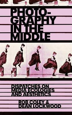 Photography in the Middle(English, Paperback, Lockwood Dean)