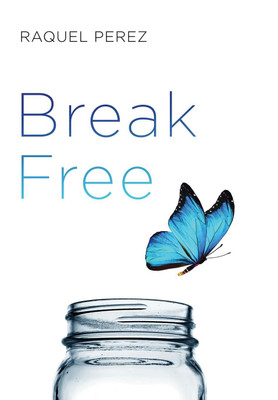 Break Free(English, Hardcover, Perez Raquel)