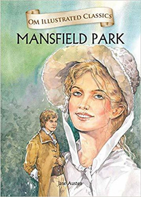 Mansfield Park : Om Illustrated Classics(English, Hardcover, Jane Austen)