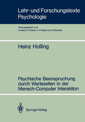 Psychische Beanspruchung Durch Wartezeiten in der Mensch-Computer Interaktion(German, Paperback, Holling Heinz)