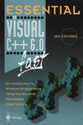 Essential Visual C++ 6.0 fast(English, Paperback, Chivers Ian)