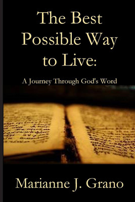 The Best Possible Way to Live(English, Paperback, Grano Marianne J)