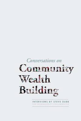Conversations on Community Wealth Building(English, Paperback, unknown)